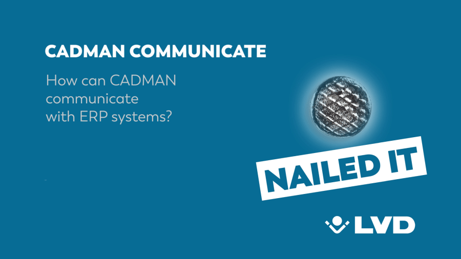 Nailed It - How LVD CADMAN software can communicate with ERP systems?