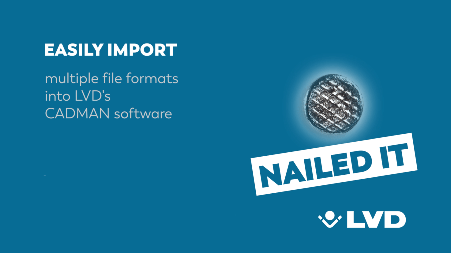 Nailed It - How to easily import multiple file formats into CADMAN software